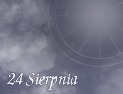 Horoskop 24 Sierpień