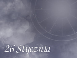 Horoskop 26 Styczeń